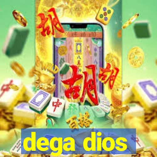 dega dios