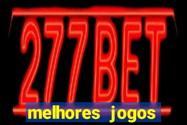 melhores jogos gratis para celular