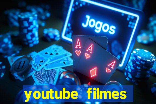 youtube filmes completos dublados gratis faroeste antigos