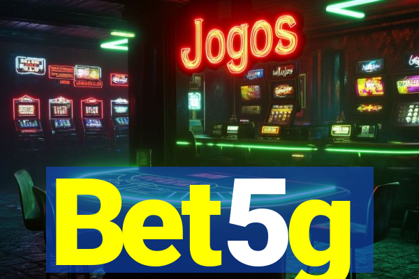 Bet5g