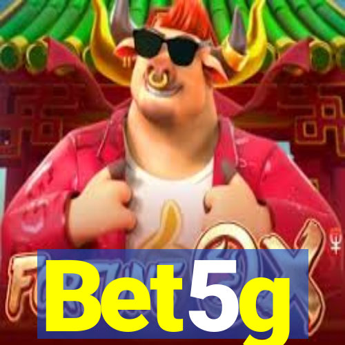 Bet5g