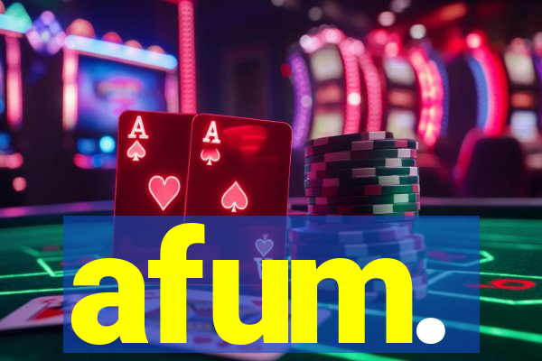 afum.