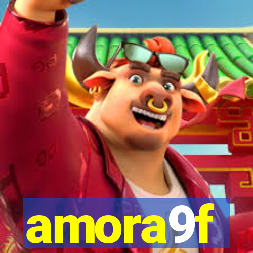 amora9f