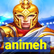 animeh