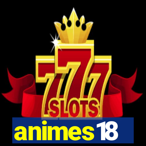 animes18