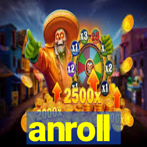 anroll