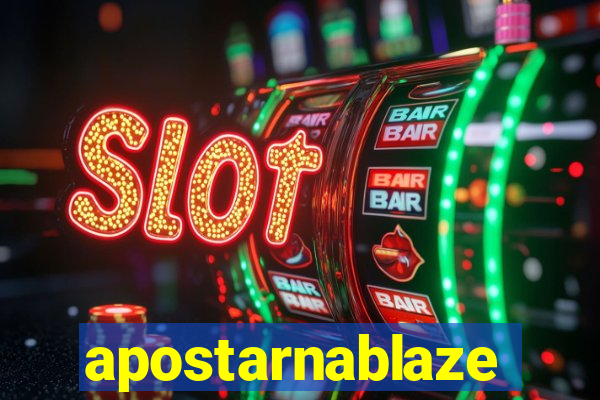 apostarnablaze