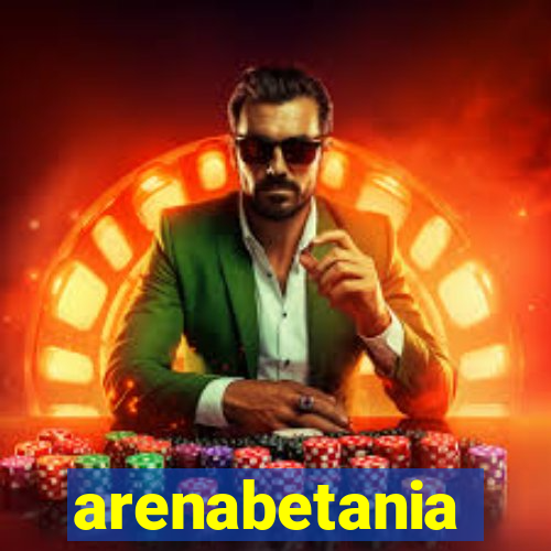 arenabetania