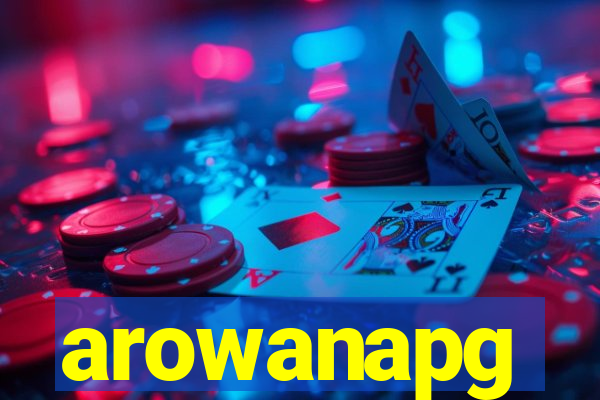 arowanapg