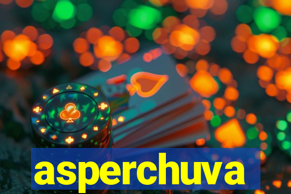 asperchuva