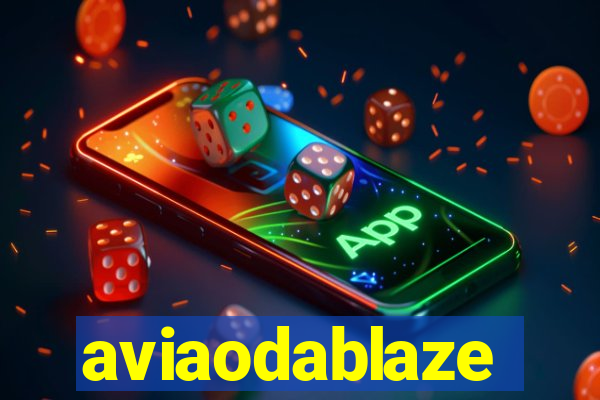 aviaodablaze