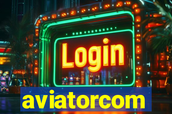 aviatorcom