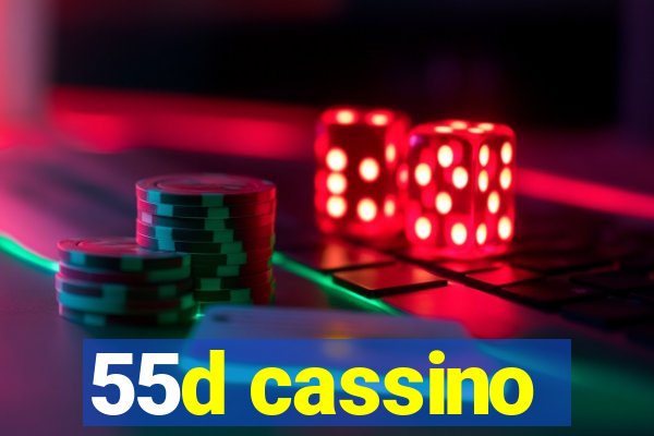 55d cassino