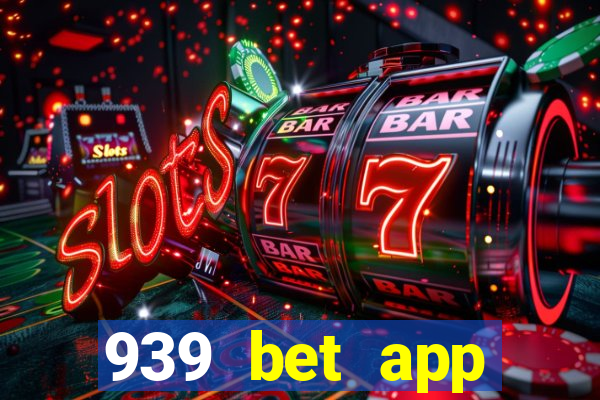 939 bet app download apk