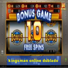 kingsman online dublado