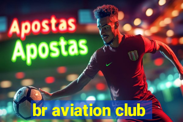 br aviation club