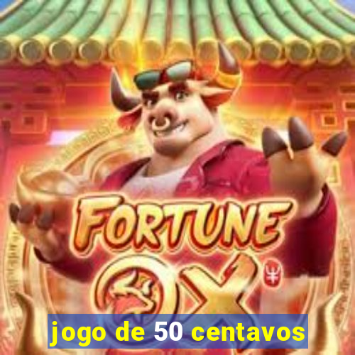 jogo de 50 centavos