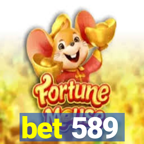 bet 589