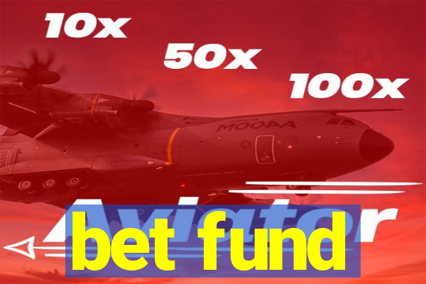 bet fund