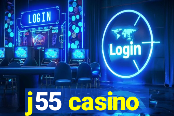 j55 casino