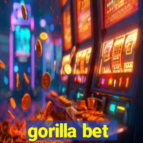 gorilla bet