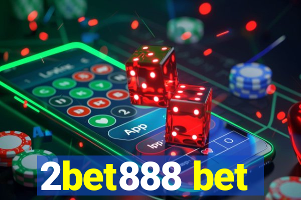 2bet888 bet