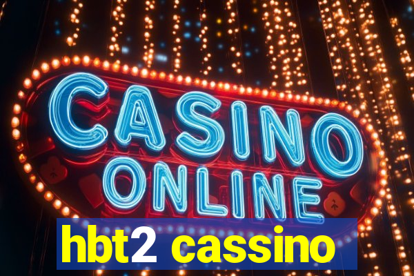 hbt2 cassino