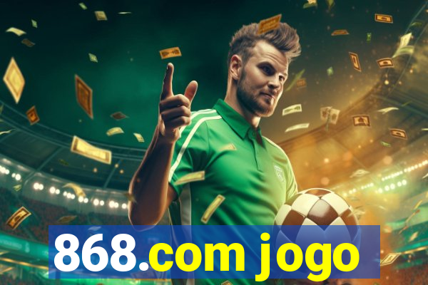 868.com jogo