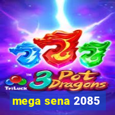 mega sena 2085