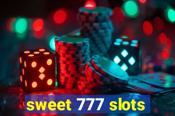 sweet 777 slots