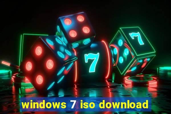 windows 7 iso download