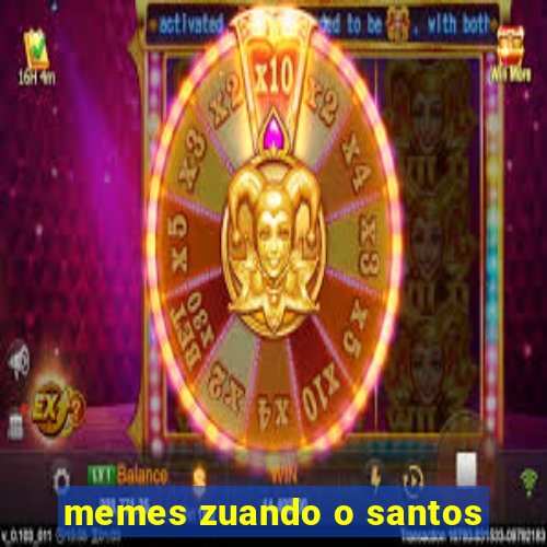 memes zuando o santos