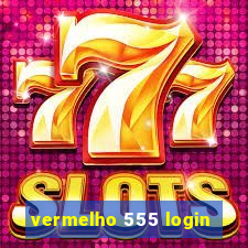 vermelho 555 login