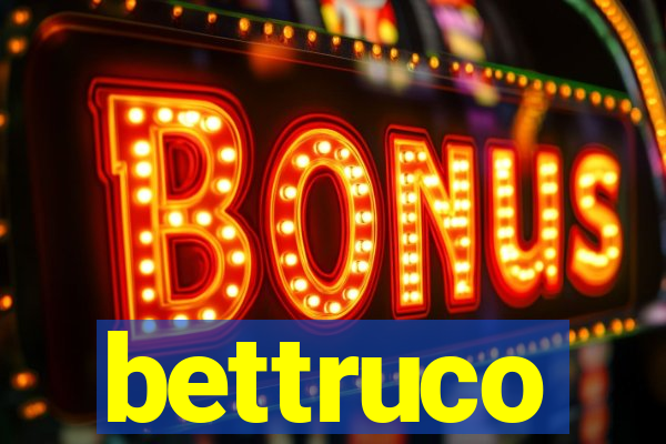 bettruco