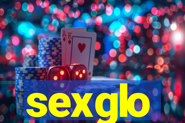 sexglo