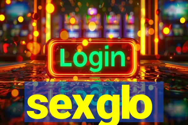 sexglo