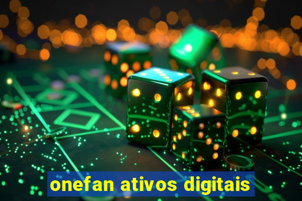 onefan ativos digitais