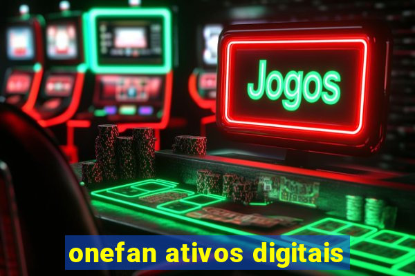 onefan ativos digitais