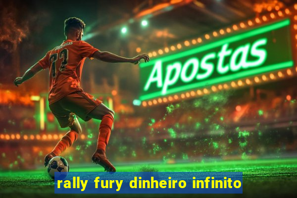 rally fury dinheiro infinito