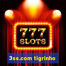 3ss.com tigrinho