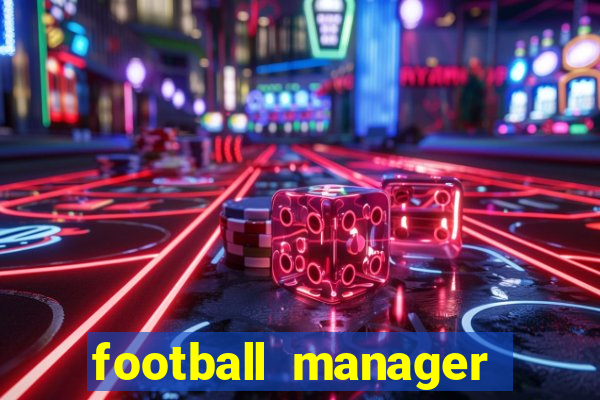 football manager 2021 touch 21.4.0 apk