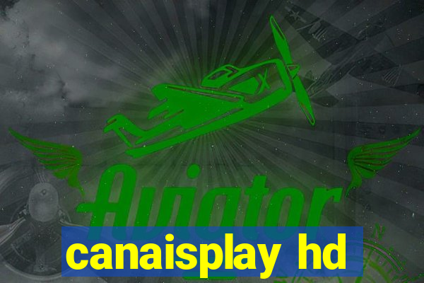 canaisplay hd