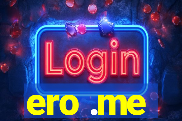 ero .me