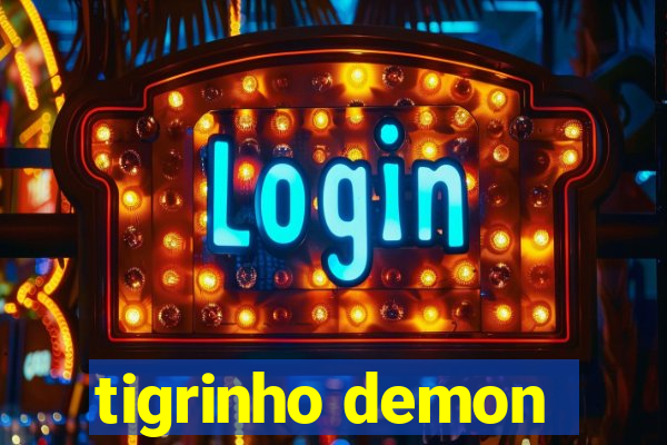 tigrinho demon