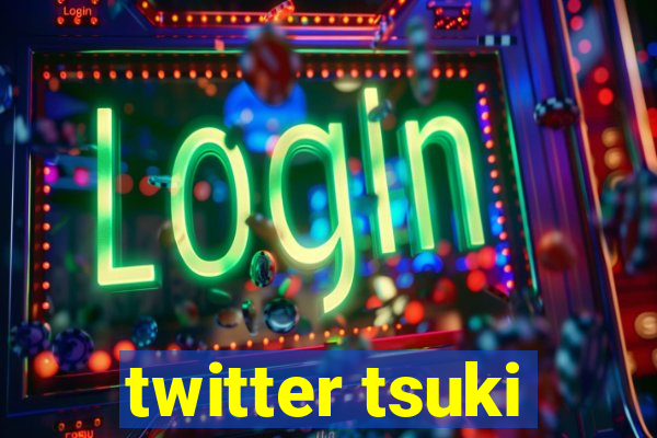 twitter tsuki