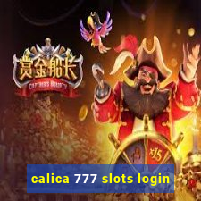 calica 777 slots login