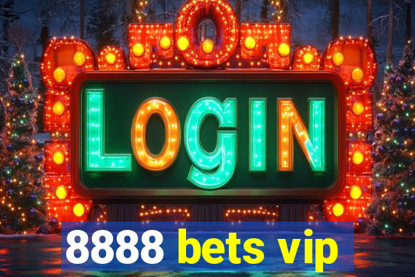 8888 bets vip