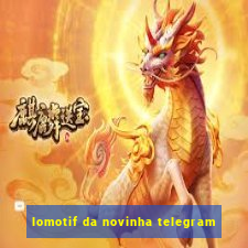 lomotif da novinha telegram