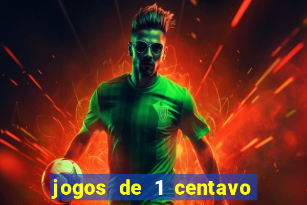 jogos de 1 centavo na blaze