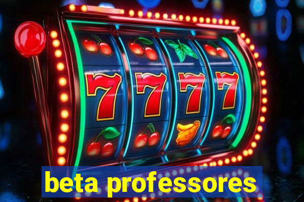 beta professores